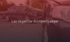 Best auto accident lawyer Las Vegas NV. How to find a good accident attorney.